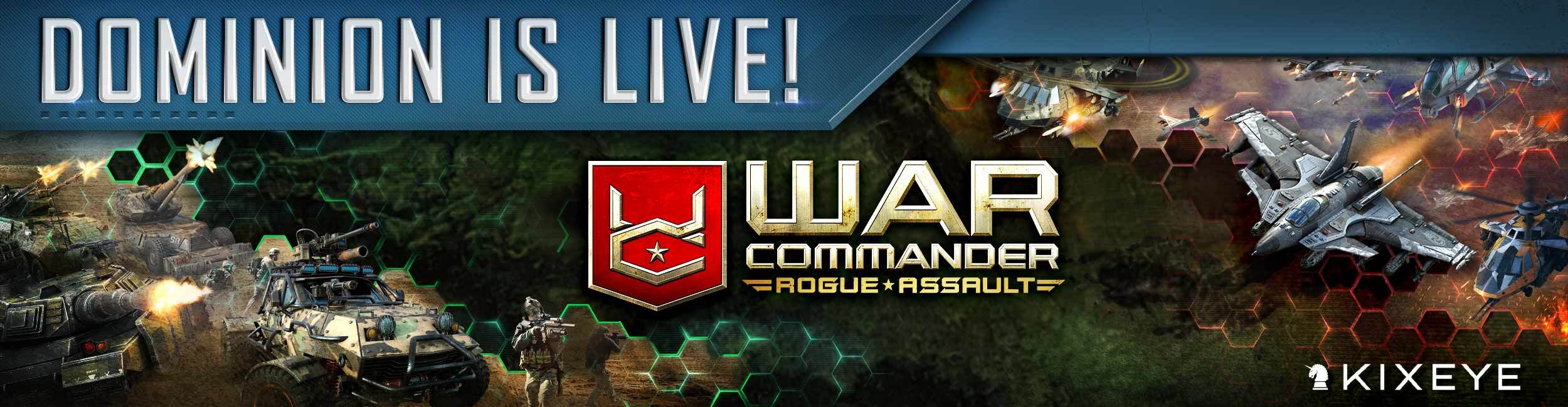 Dominion is LIVE! - War Commander: Rogue Assault